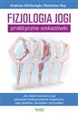 Fizjologia jogi Praktyczne wskazówki  - Andrew McGonigle polish usa