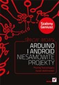 Arduino i Android Niesamowite projekty Szalony Geniusz Poznaj fascynujący świat elektroniki! books in polish