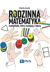 Rodzinna matematyka Łamigłówki, które rozwijają i bawią Polish bookstore