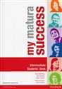 My Matura Success Intermediate Student's Book Podręcznik wieloletni - 