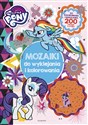 My Little Pony Mozaiki do wyklejania i kolorowania Polish bookstore