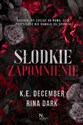 Słodkie zapomnienie  - K.E. December, Rina Dark