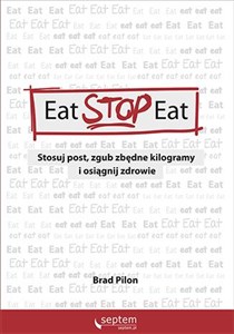 Eat Stop Eat Stosuj post zgub zbędne kilogramy i osiągnij zdrowie  