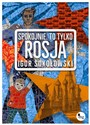 Spokojnie to tylko Rosja - Igor Sokołowski