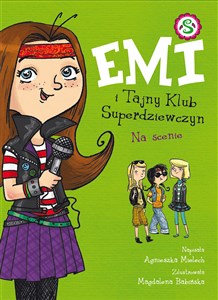 Emi i Tajny Klub Superdziewczyn T.3 Na scenie pl online bookstore