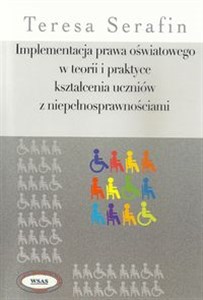 Implementacja prawa oświatowego w teorii i praktyce kształcenia uczniów z niepełnosprawnościami online polish bookstore