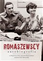 Romaszewscy. Autobiografia Ze Zbigniewem, Zofią i Agnieszką Romaszewskimi rozmawia Piotr Skwieciński - Piotr Skwieciński, Zbigniew Romaszewski, Zofia Romaszewska, Agnieszka Romaszewska-Guzy  