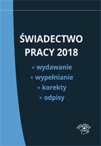 Świadectwo pracy 2018 Wydawanie wypełnianie korekty i odpisy buy polish books in Usa