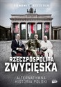 Rzeczpospolita zwycięska. Alternatywna historia Polski online polish bookstore