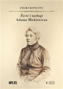 Życie i zasługi Adama Mickiewicza books in polish