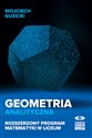Geometria analityczna Rozszerzony program matematyki w liceum - Wojciech Guzicki in polish