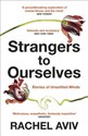 Strangers to Ourselves   