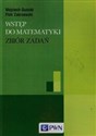 Wstęp do matematyki Zbiór zadań - Wojciech Guzicki, Piotr Zakrzewski
