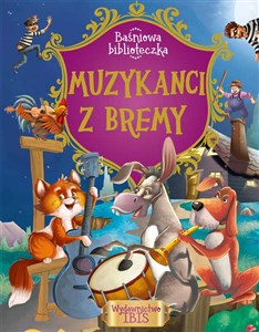 Baśniowa biblioteczka Muzykanci z Bremy books in polish