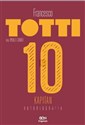 Totti. Kapitan. Autobiografia TW to buy in Canada