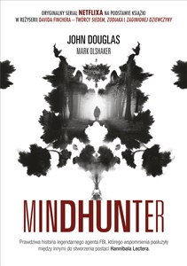 Mindhunter Tajemnice elitarnej jednostki FBI zajmującej się ściganiem seyjnych przestępców bookstore