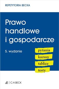 Prawo handlowe i gospodarcze Pytania Kazusy Tablice Testy - Polish Bookstore USA