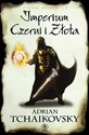 Imperium Czerni i Złota - Adrian Tchaikovsky