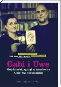 Gabi i Uwe Mój dziadek zginął w Auschwitz. A mój był esesmanem in polish