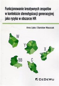 Funkcjonowanie kreatywnych zespołów w kontekście stereotypizacji generacyjnej jako ryzyko w obszarze HR bookstore