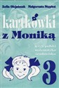 Kartkówki z Moniką 3 Język polski, matematyka, środowisko buy polish books in Usa