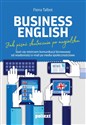Business English Jak pisać skutecznie po angielsku Stań się mistrzem komunikacji biznesowej od wiadomości e-mail po media społecznościowe - Fiona Talbot