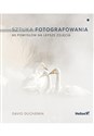 Sztuka fotografowania 60 pomysłów na lepsze zdjęcia Canada Bookstore