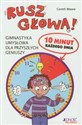 Rusz głową Gimnastyka umysłowa dla przyszłych geniuszy 10 minut każdego dnia Polish Books Canada