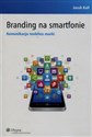 Branding na smartfonie Komunikacja mobilna marki to buy in Canada