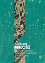 Wygnanie i powroty Część 1 Publicystyka rozproszona z lat 1951-2004 - Czesław Miłosz