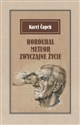 Hordubal Meteor Zwyczajne życie - Karel Čapek