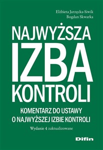 Najwyższa Izba Kontroli. Komentarz do ustawy o Najwyższej Izbie Kontroli  - Polish Bookstore USA
