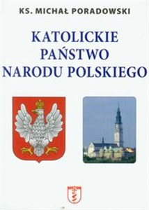 Katolickie państwo narodu polskiego online polish bookstore