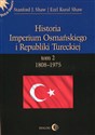 Historia Imperium Osmańskiego i Republiki Tureckiej Tom 2 1808-1975 - Stanford J Shaw