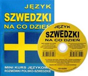 Język szwedzki na co dzień z płytą CD Mini kurs językowy Rozmówki polsko-szwedzkie books in polish