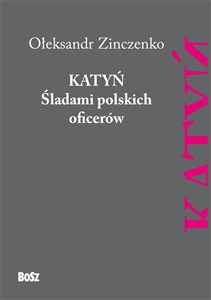 Katyń Śladami polskich oficerów polish usa