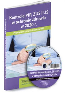 Kontrole PIP, ZUS i US w ochronie zdrowia w 2020 r. Praktyczne porady i wskazówki Polish Books Canada