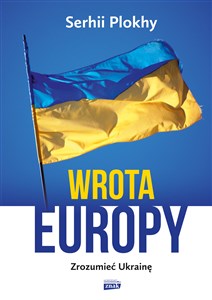 Wrota Europy Zrozumieć Ukrainę Canada Bookstore