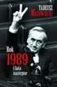 Rok 1989 i lata następne Teksty wybrane i nowe - Tadeusz Mazowiecki Polish Books Canada