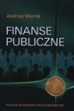Finanse publiczne Cele, struktury, uwarunkowania  