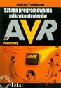 Sztuka programowania mikrokontrolerów AVR Podstawy books in polish