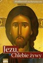 Jezu, Chlebie żywy modlitewnik eucharystyczny  