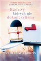 Rzeczy, których nie dokończyliśmy - Rebecca Yarros