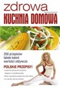 Zdrowa kuchnia domowa Polish Books Canada