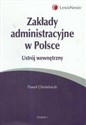 Zakłady administracyjne w Polsce ustrój wewnętrzny to buy in Canada