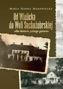 Od Wielicka do Woli Suchożebrskiej..  online polish bookstore