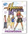 Hannah Montana. Przewodnik  