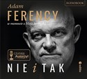 [Audiobook] Nie i Tak Adam Ferency w rozmowie z Mają Jaszewską Polish bookstore