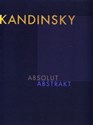 Wassily Kandinsky - Absolut. Abstrakt books in polish