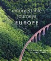 Unforgettable Journeys Europe Discover The Joys of Slow Travel -  Canada Bookstore